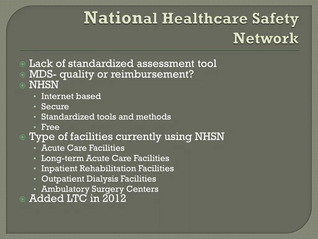 lack of standardized assessment tool mds quality