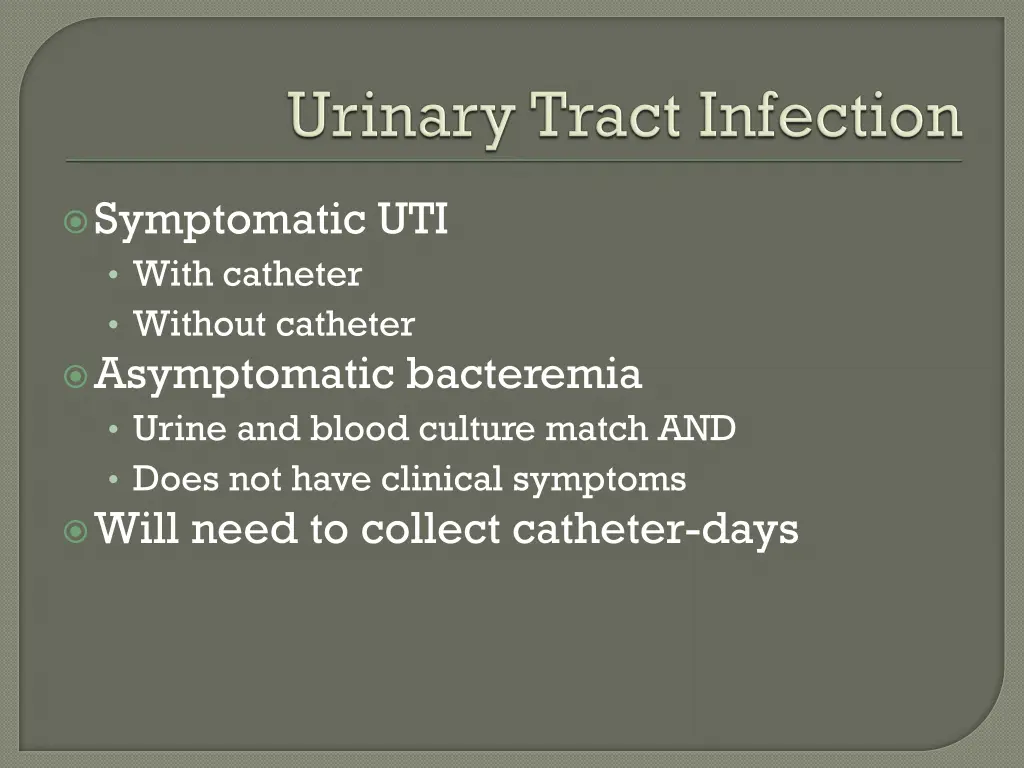 symptomatic uti with catheter without catheter