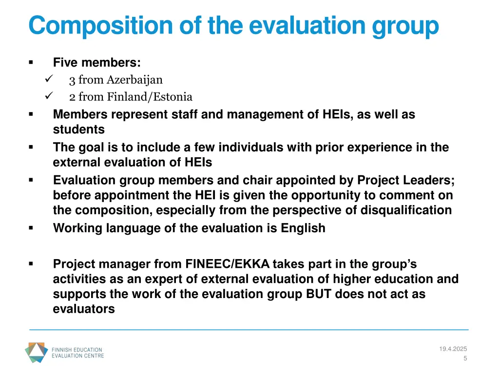 composition of the evaluation group