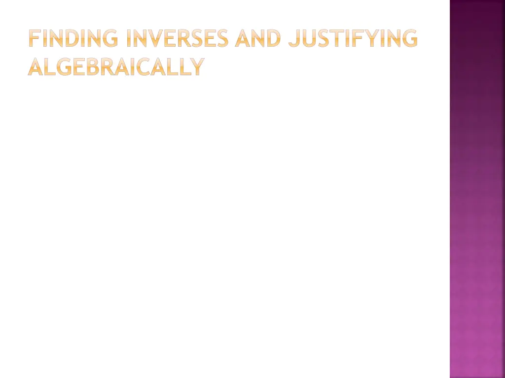 finding inverses and justifying algebraically