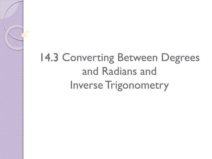 14 3 converting between degrees and radians