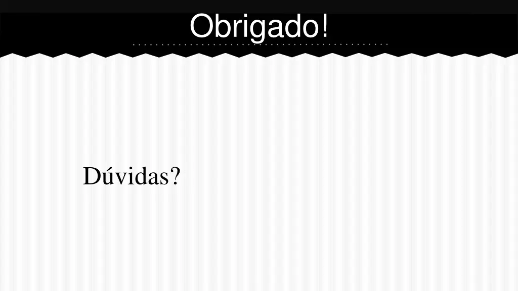 obrigado