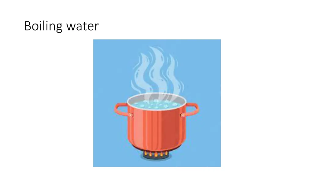 boiling water