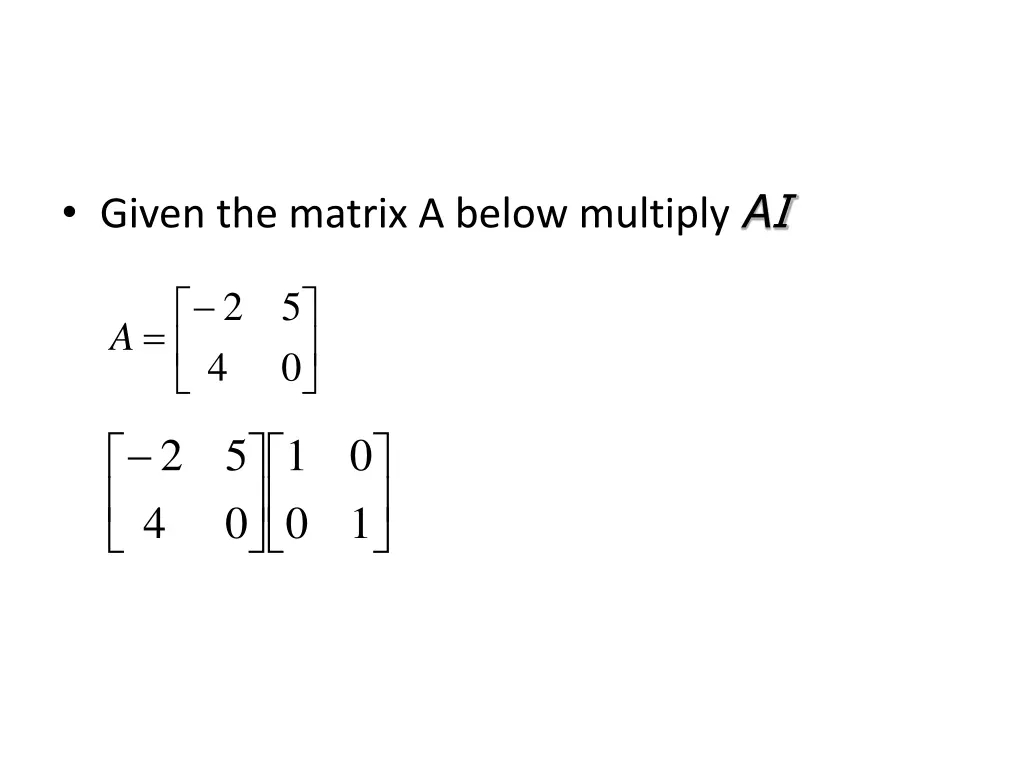 given the matrix a below multiply a i