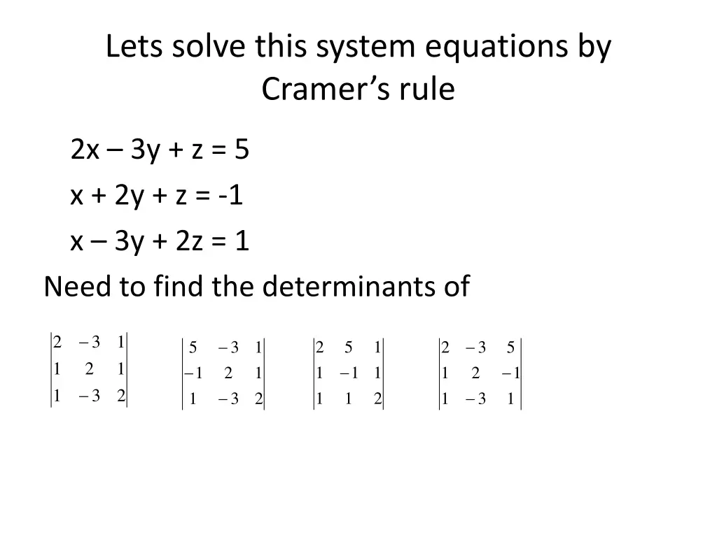 lets solve this system equations by cramer s rule