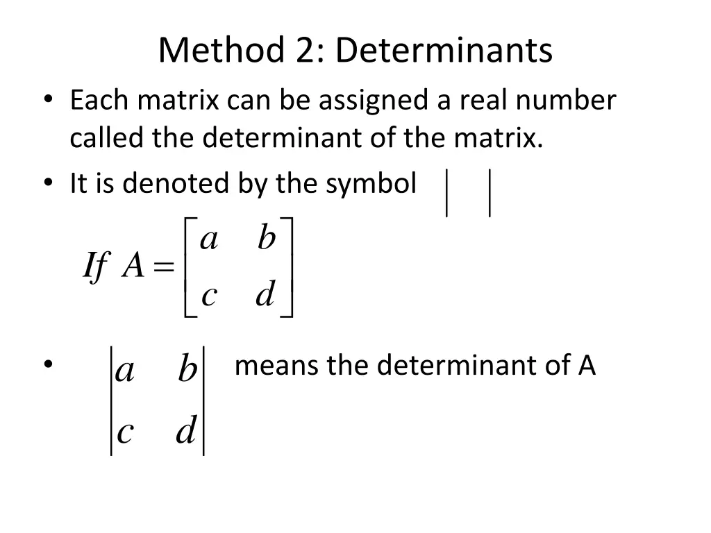 method 2 determinants each matrix can be assigned