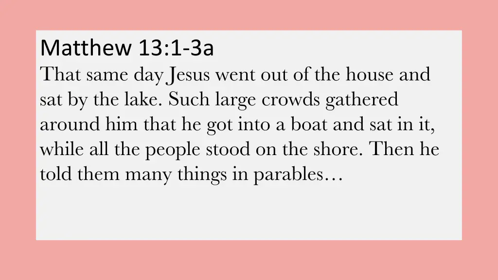 matthew 13 1 3a that same day jesus went