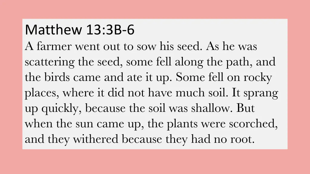 matthew 13 3b 6 a farmer went out to sow his seed