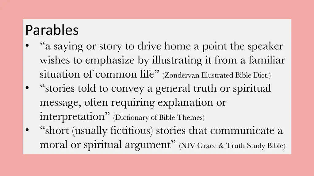 parables a saying or story to drive home a point
