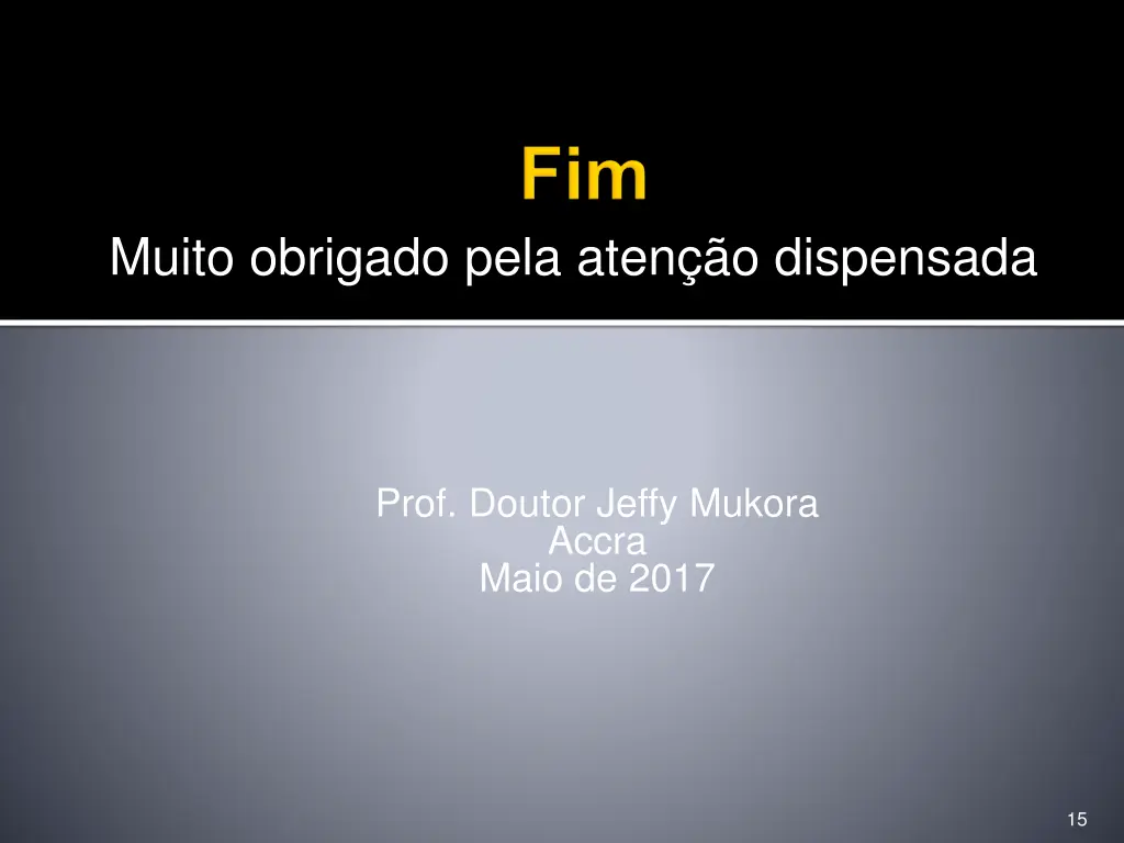 muito obrigado pela aten o dispensada