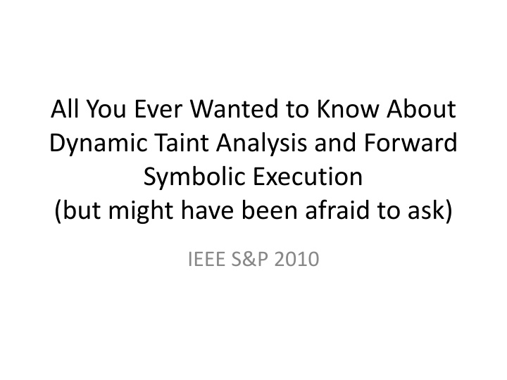 all you ever wanted to know about dynamic taint