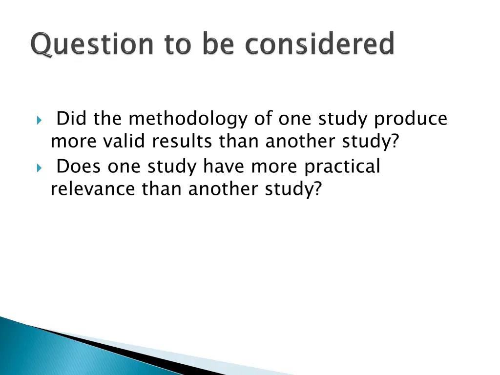 did the methodology of one study produce more