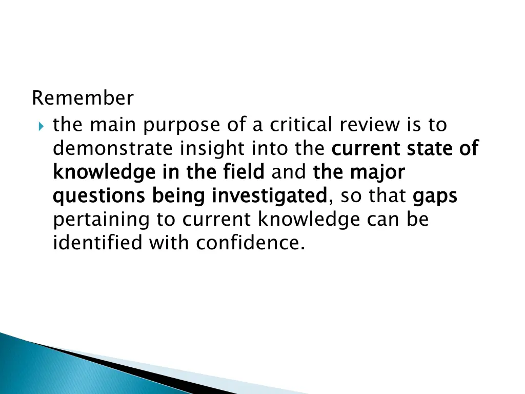 remember the main purpose of a critical review