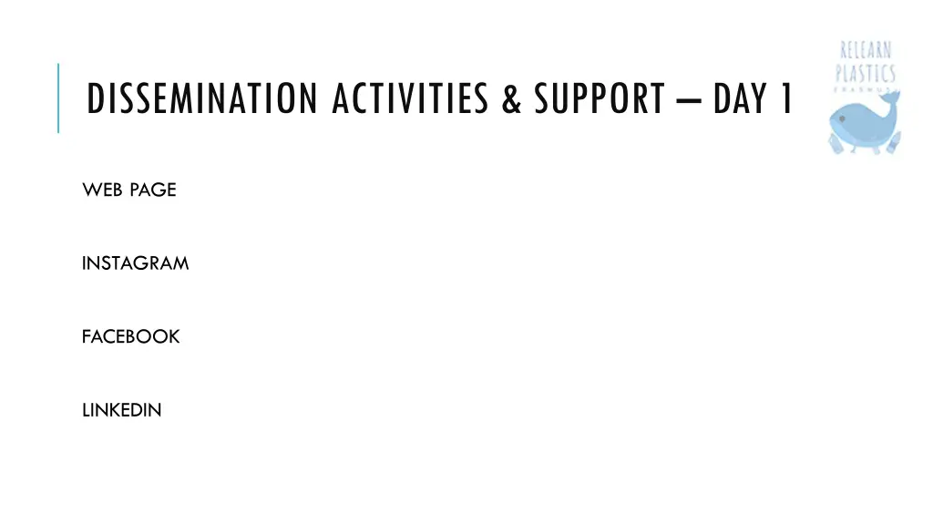 dissemination activities support day 1