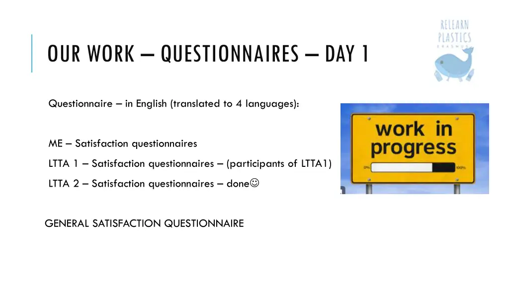 our work questionnaires day 1