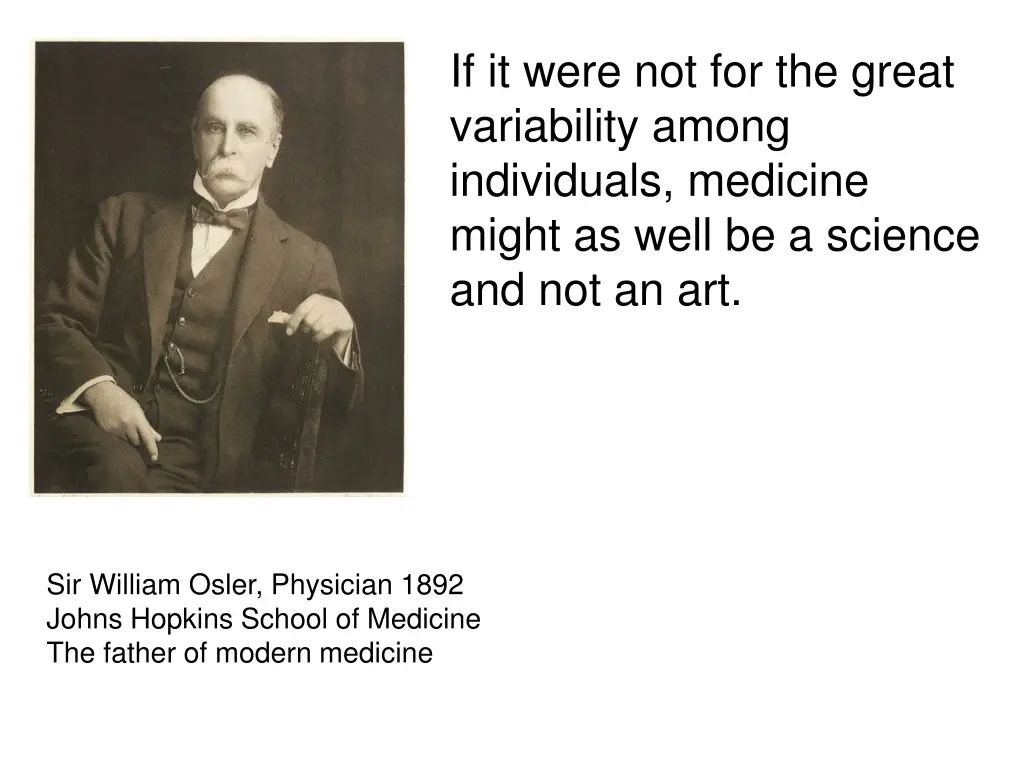 if it were not for the great variability among