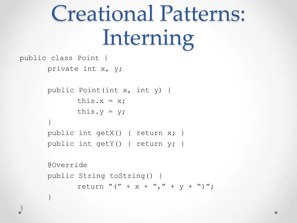 creational patterns interning public class point