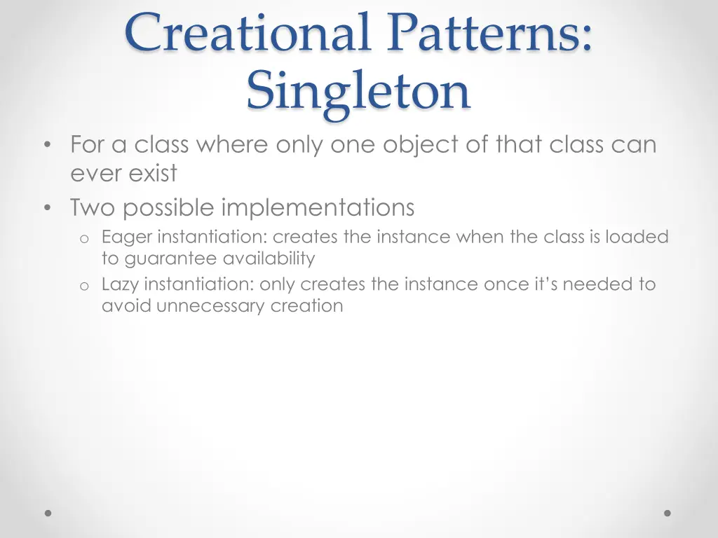 creational patterns singleton for a class where