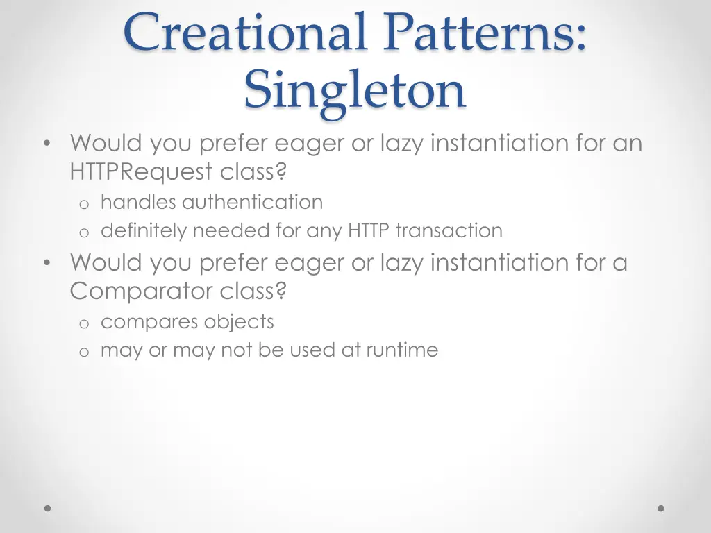 creational patterns singleton would you prefer