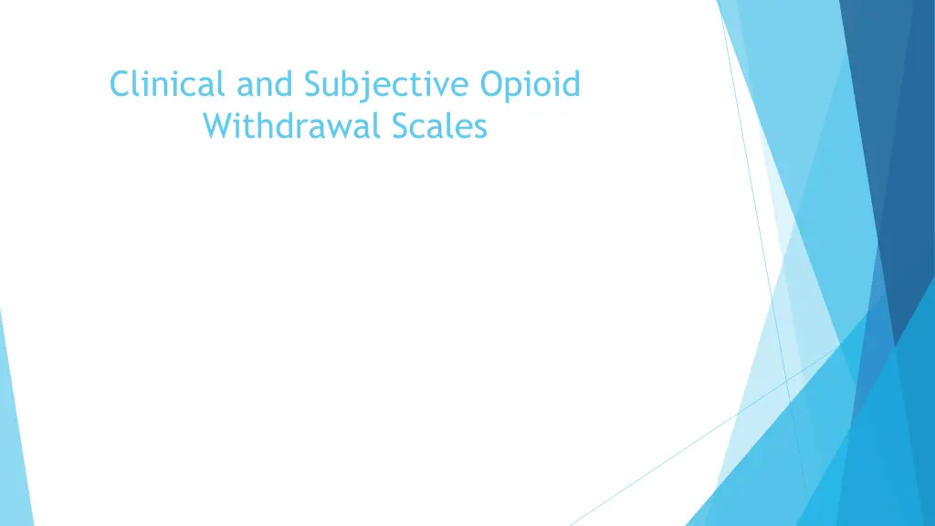 clinical and subjective opioid withdrawal scales