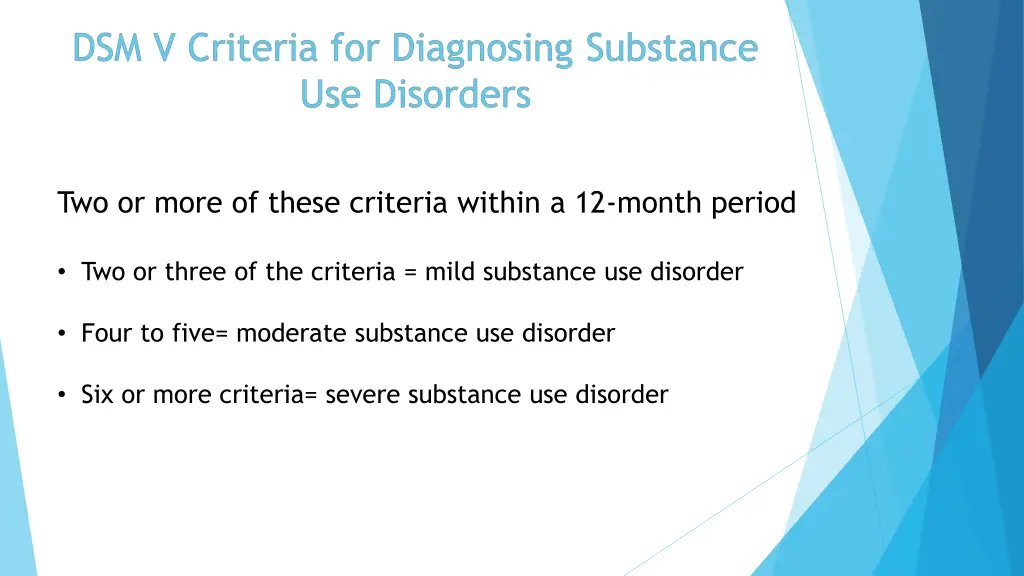 two or more of these criteria within a 12 month