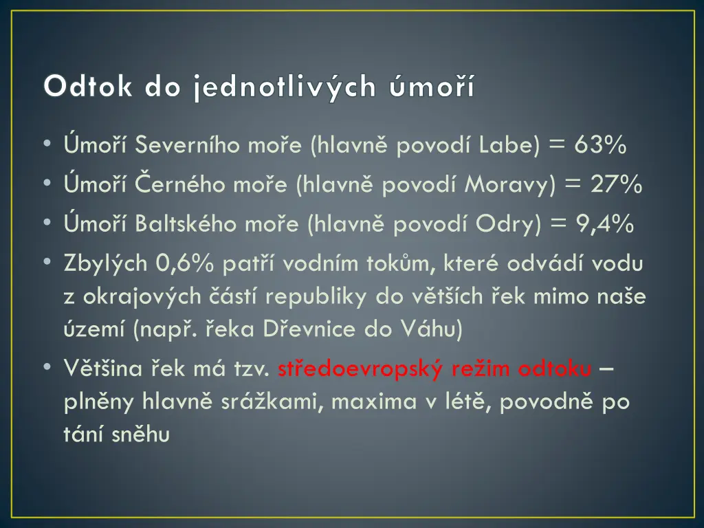 odtok do jednotliv ch mo