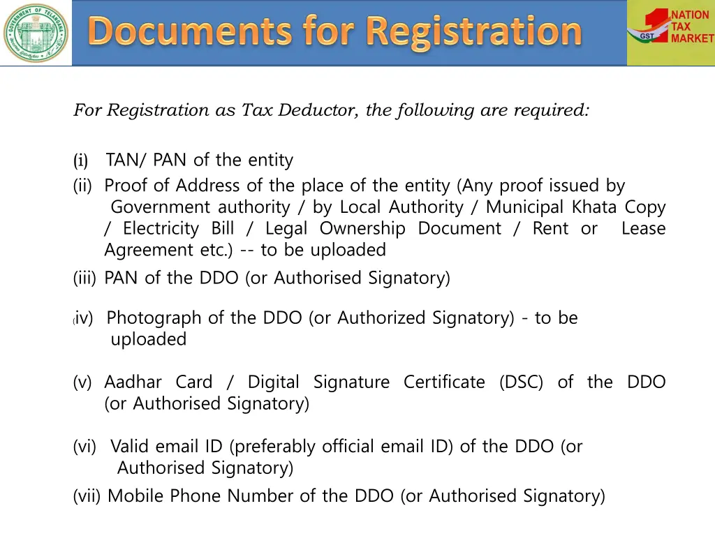 for registration as tax deductor the following