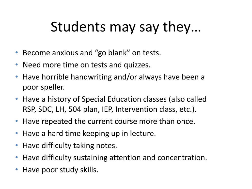 students may say they