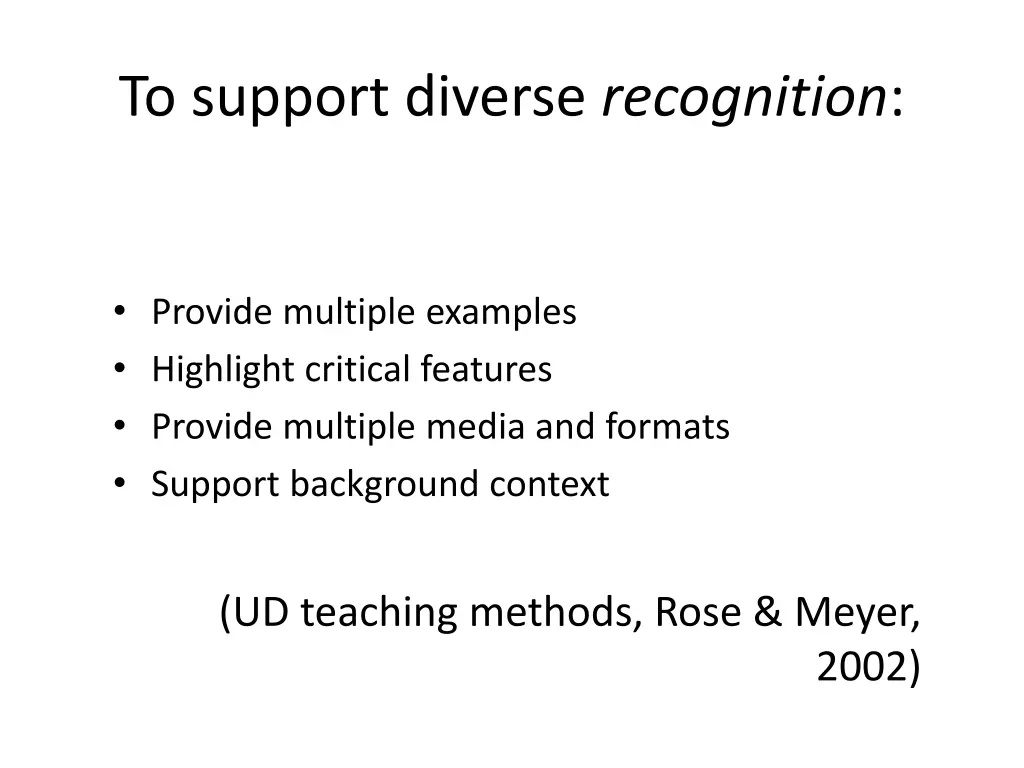 to support diverse recognition