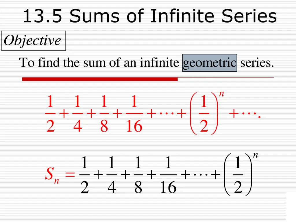 13 5 sums of infinite series objective to find