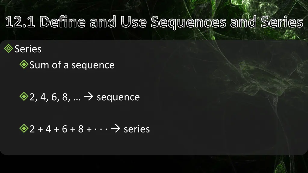 12 1 define and use sequences and series 4