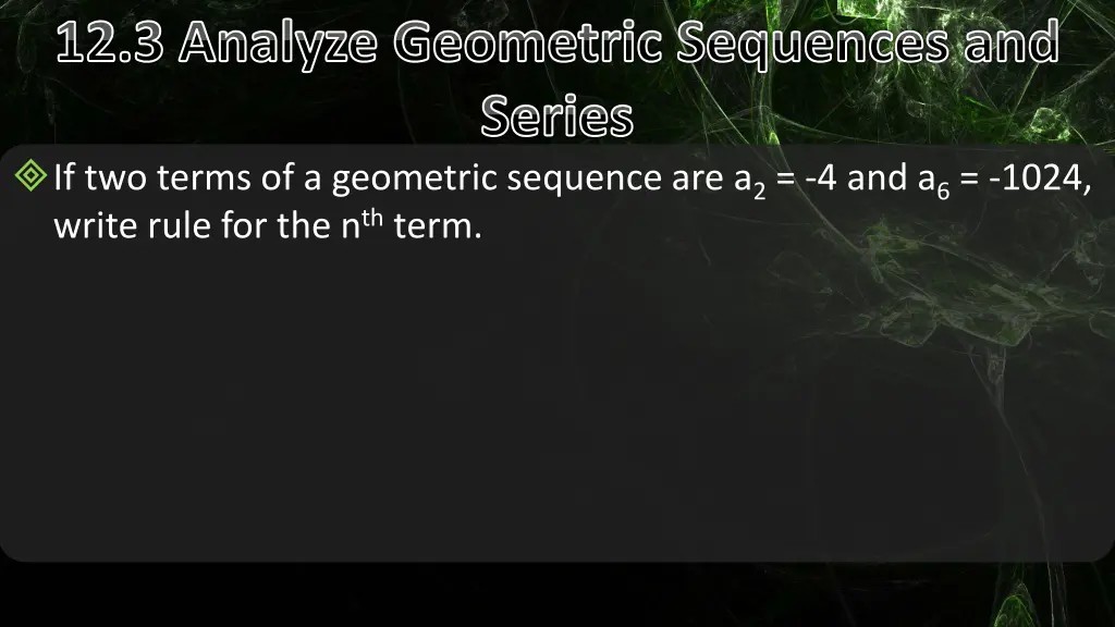 12 3 analyze geometric sequences and series 3