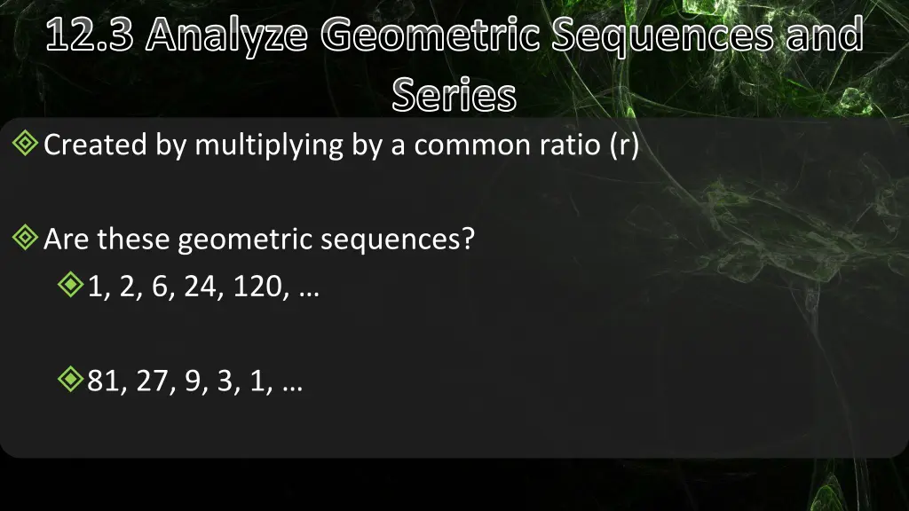 12 3 analyze geometric sequences and series