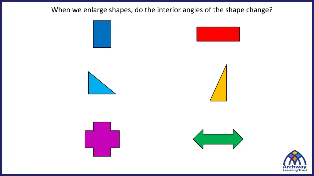 when we enlarge shapes do the interior angles