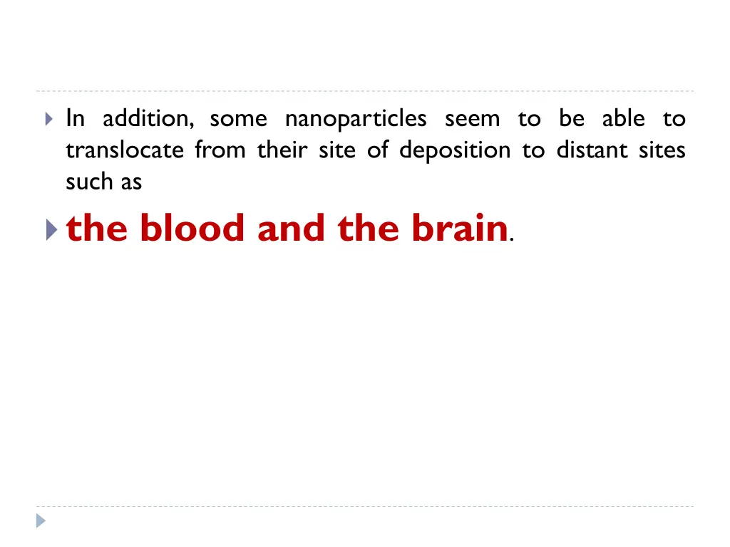in addition some nanoparticles seem to be able