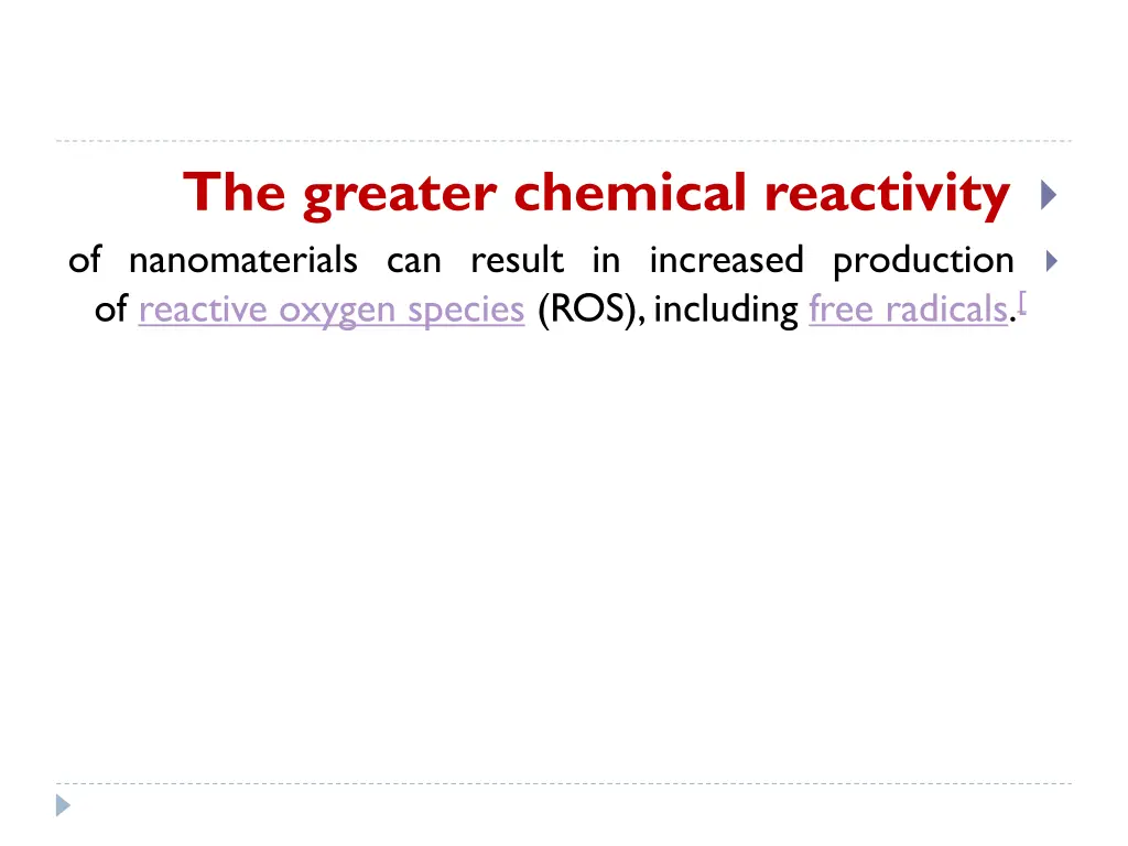 the greater chemical reactivity of nanomaterials