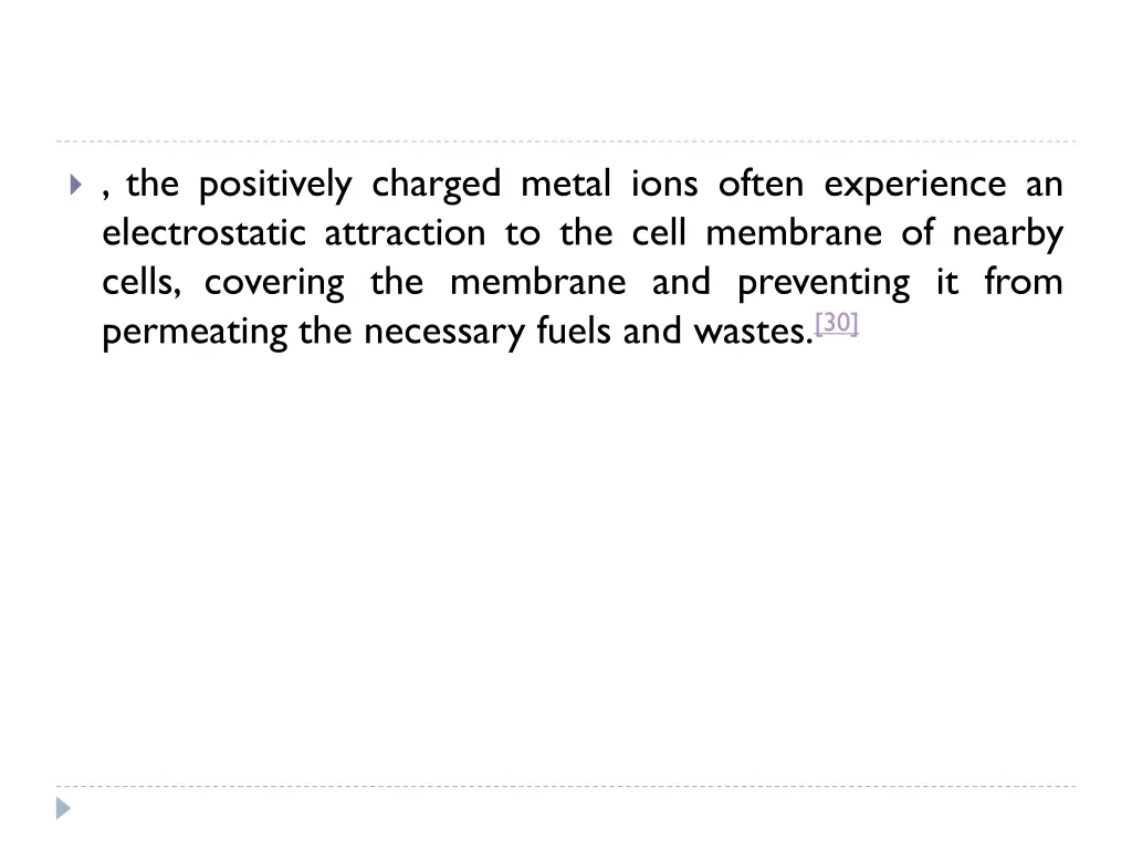 the positively charged metal ions often