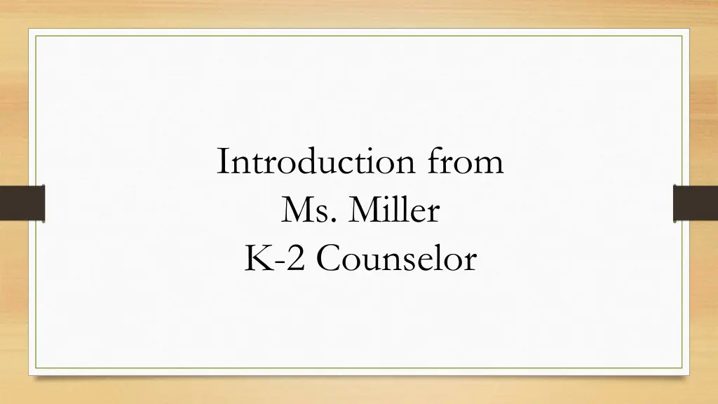 introduction from ms miller k 2 counselor