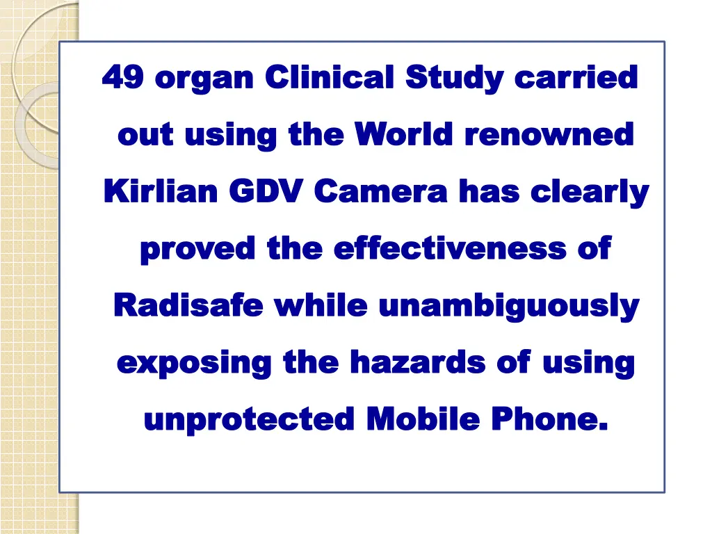 49 organ clinical study carried 49 organ clinical