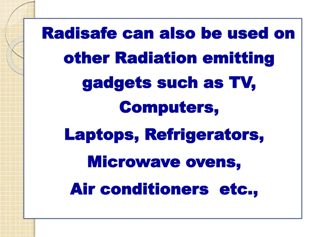 radisafe can also be used on radisafe can also