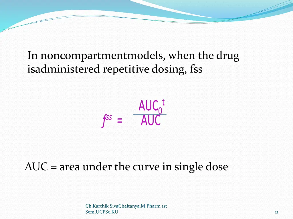 in noncompartmentmodels when the drug