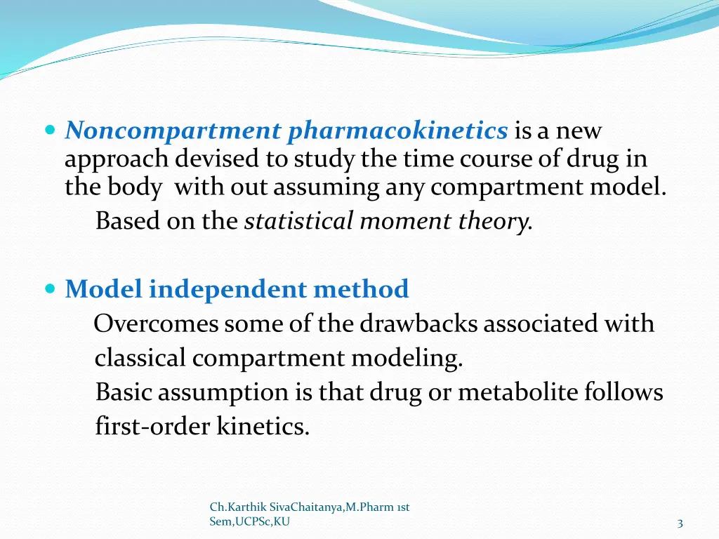 noncompartment pharmacokinetics is a new approach