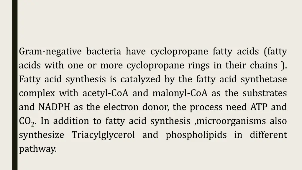 gram negative bacteria have cyclopropane fatty