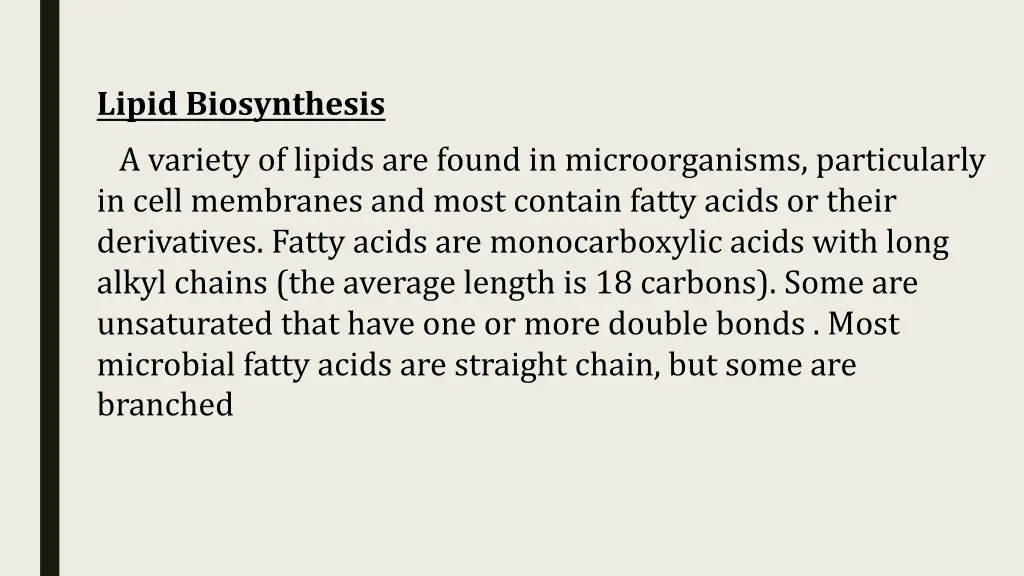 lipid biosynthesis a variety of lipids are found