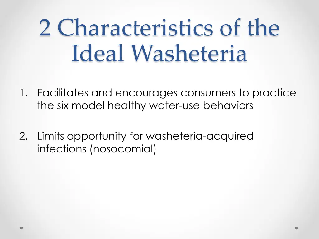 2 characteristics of the ideal washeteria
