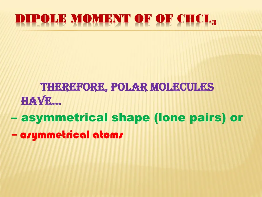 dipole moment of dipole moment of of