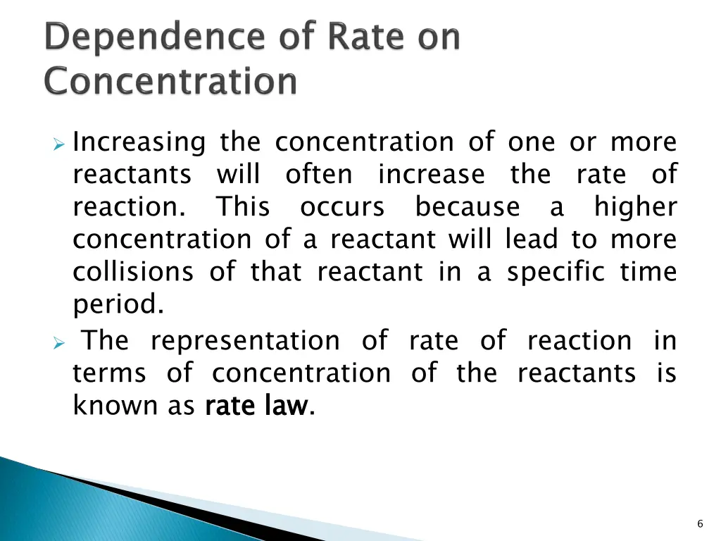 increasing the concentration of one or more