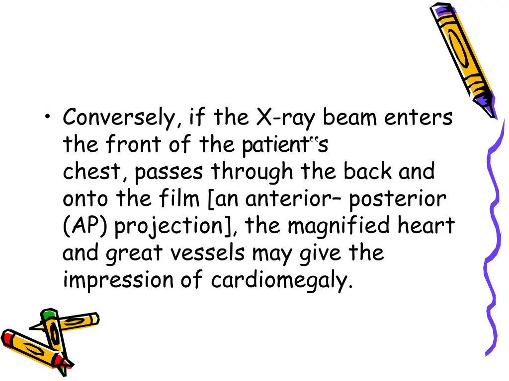 conversely if the x ray beam enters the front