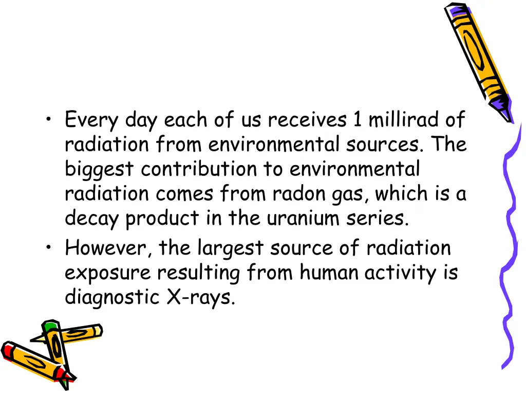 every day each of us receives 1 millirad