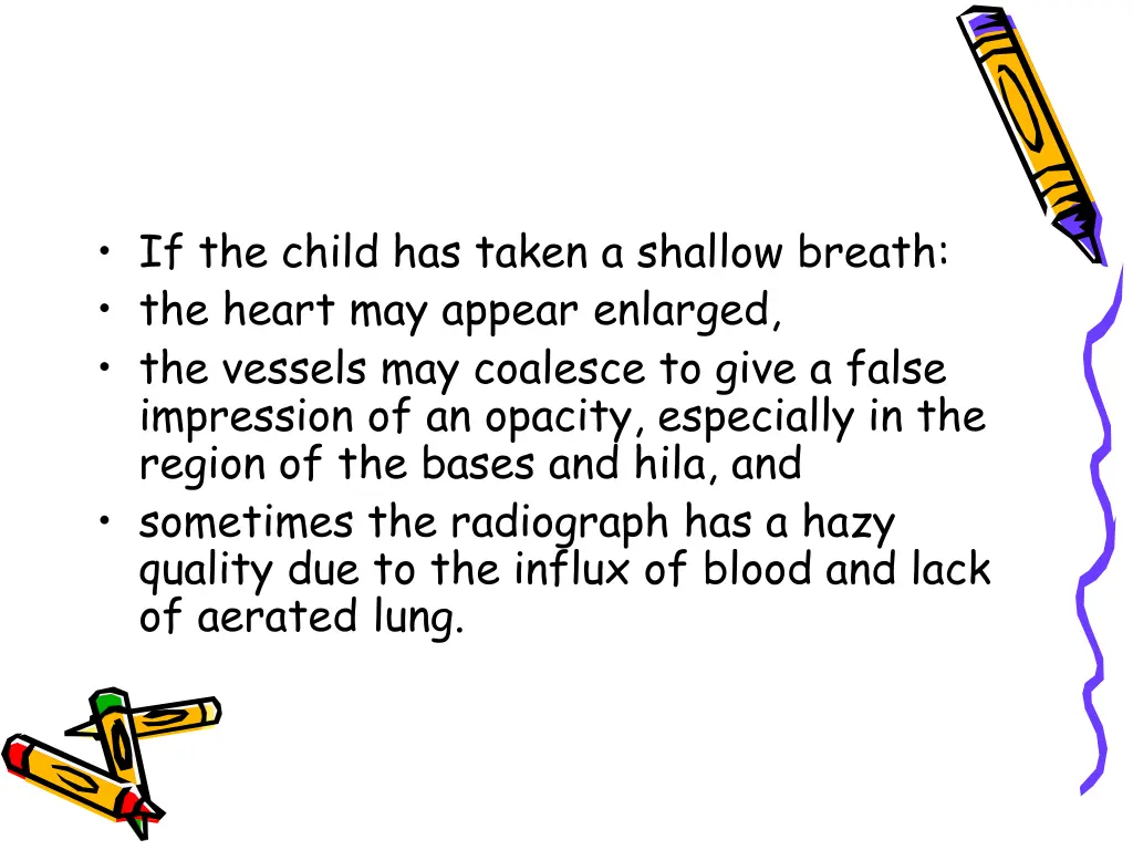 if the child has taken a shallow breath the heart